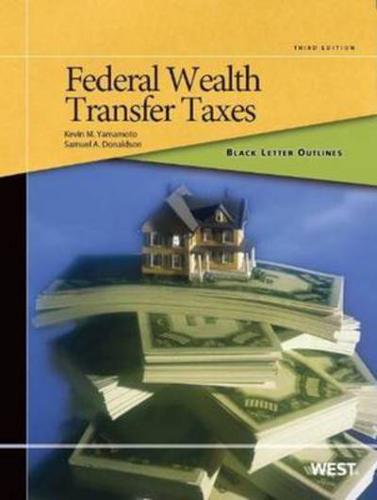 Federal Wealth Transfer Taxes