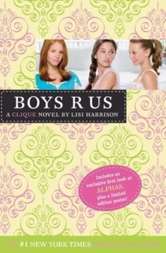 Boys R Us: A Clique Novel