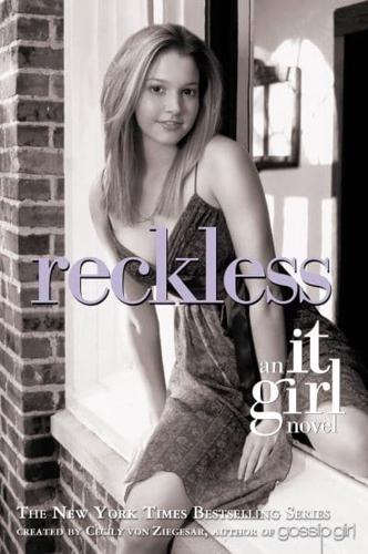 Reckless: An It Girl Novel