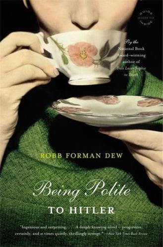 Being Polite to Hitler: A Novel