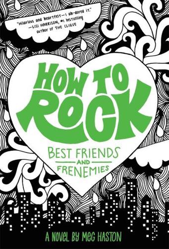 How to Rock Best Friends and Frenemies: Best Friends and Frenemies