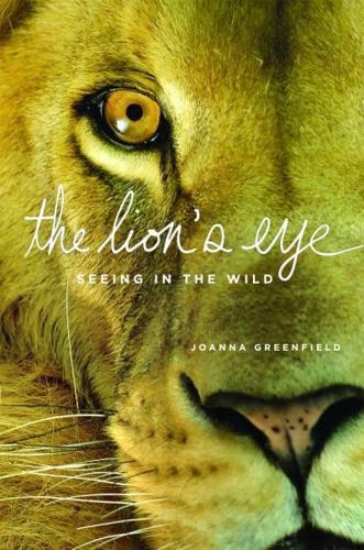 The Lion's Eye: Seeing in the Wild