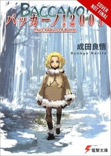 Baccano!. Volume 5 2001 the Children of Bottle