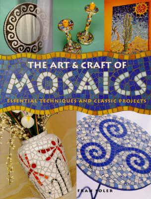 The Art & Craft of Mosaics