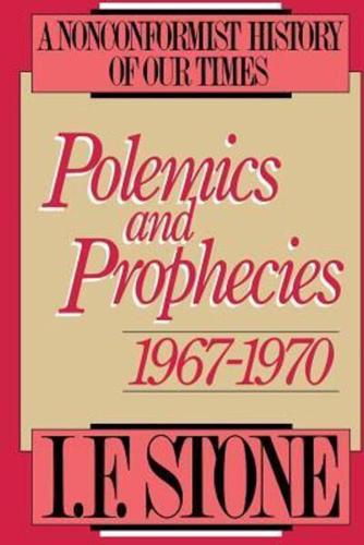 Polemics and Prophecies: 1967 - 1970