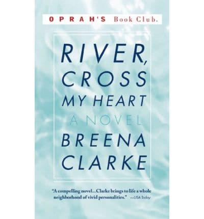 River, Cross My Heart