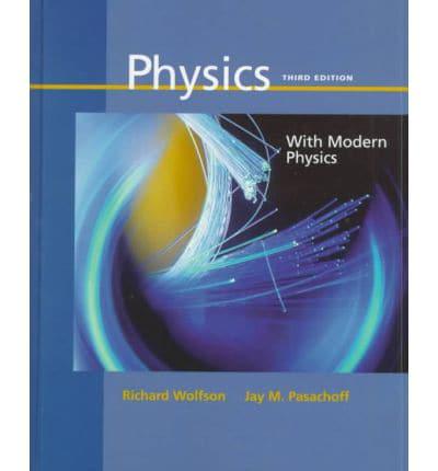 Physics With Modern Physics for Scientists and Engineers
