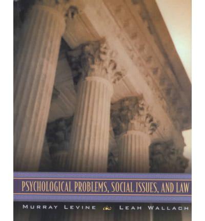 Psychological Problems, Social Issues, and Law