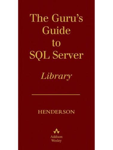 The Guru's Guide to SQL Server Boxed Set