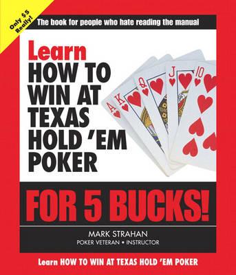 Learn How to Win at Texas Hold'em Poker for 5 Bucks!