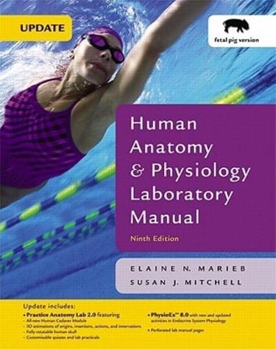 Human Anatomy & Physiology Laboratory Manual, Fetal Pig Version Value Pack (Includes Anatomy & Physiology With IP-10 CD-ROM & Anatomy 360A CD-ROM )