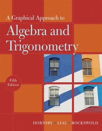 A Graphical Approach to Algebra and Trigonometry