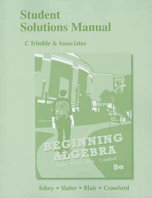 Student Solutions Manual for Beginning Algebra