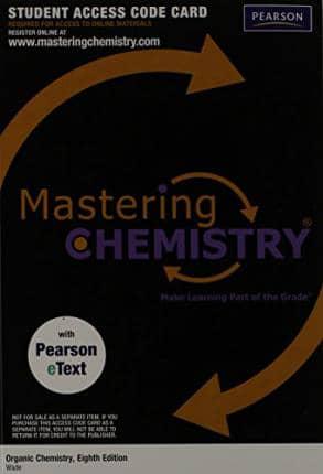 MasteringChemistry With Pearson eText -- Standalone Access Card -- For Organic Chemistry