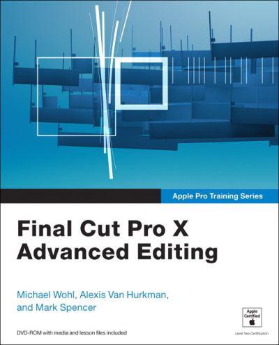Final Cut Pro X Advanced Editing