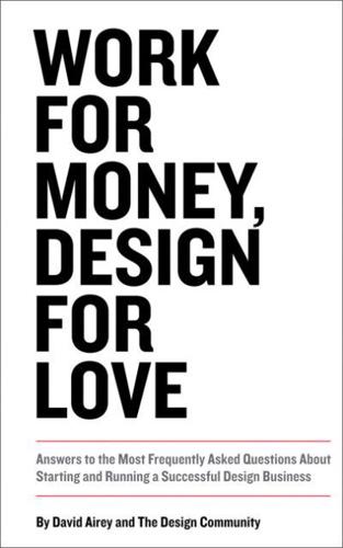 Work for Money, Design for Love