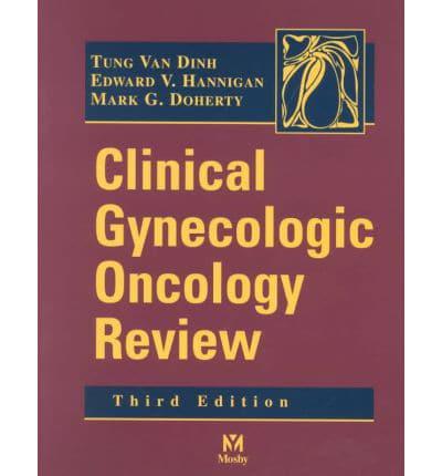 Clinical Gynecologic Oncology Review
