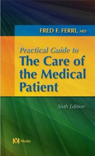 Practical Guide To The Care Of The Medical Patient