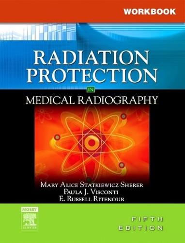 Workbook for Radiation Protection in Medical Radiography Fifth Edition