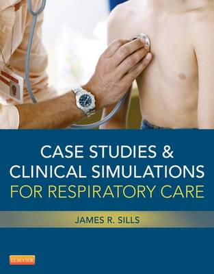 Case Studies and Clinical Simulations for Respiratory Care