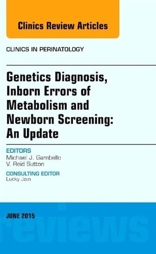 Genetics Diagnosis, Inborn Errors of Metabolism and Newborn Screening