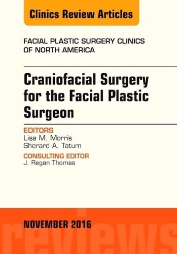 Craniofacial Surgery for the Facial Plastic Surgeon