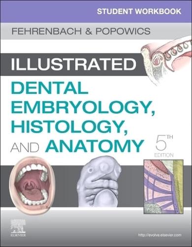 Student Workbook for Illustrated Dental Embryology, Histology and Anatomy