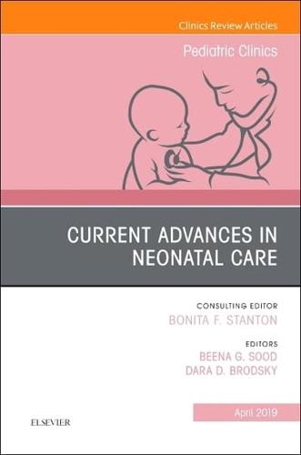 Current Advances in Neonatal Care