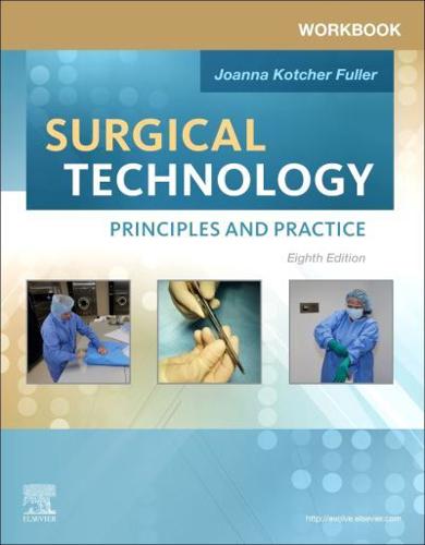 Workbook for Surgical Technology, Principles and Practice, Eighth Edition
