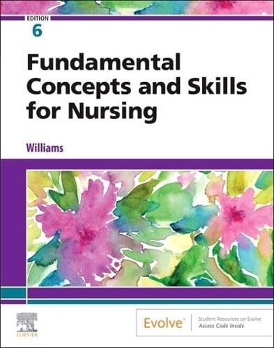 Fundamental Concepts and Skills for Nursing