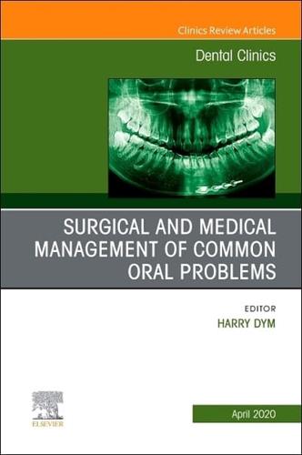 Surgical and Medical Management of Common Oral Problems