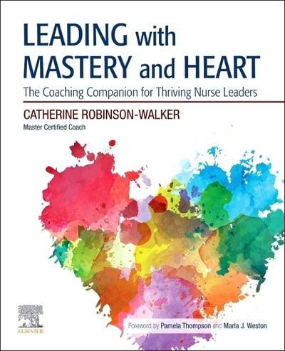 Leading With Mastery and Heart Elsevier eBook on Vitalsource (Retail Access Card)