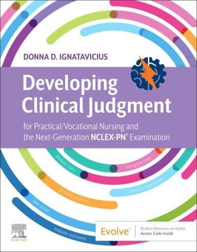 Developing Clinical Judgment for Practical/vocational Nursing and the Next-Generation NCLEX-PN Examination
