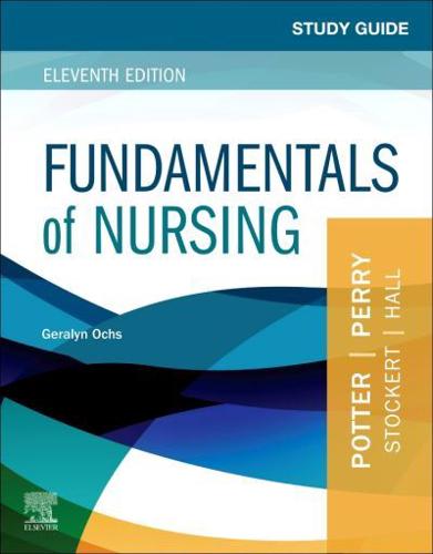 Study Guide for Fundamentals of Nursing, Eleventh Edition