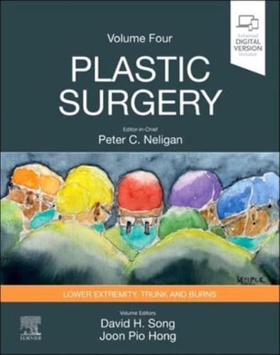 Plastic Surgery. Volume 4 Trunk and Lower Extremity