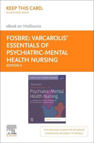 Varcarolis' Essentials of Psychiatric Mental Health Nursing - Elsevier eBook on Vitalsource (Retail Access Card)