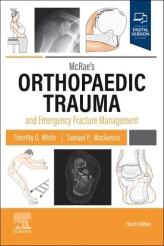 McRae's Orthopaedic Trauma and Emergency Fracture Management