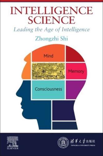 Intelligence Science: Leading the Age of Intelligence