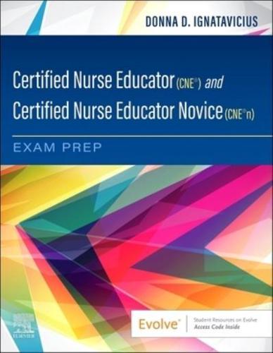 Certified Nurse Educator (CNE) and Certified Nurse Educator Novice (CNEn). Exam Prep
