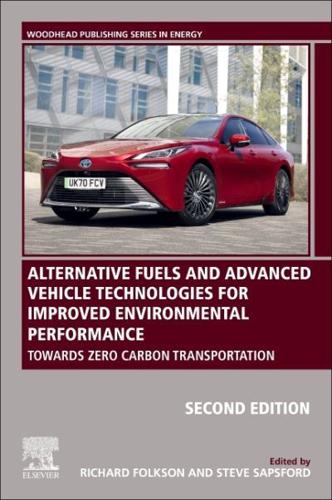 Alternative Fuels and Advanced Vehicle Technologies for Improved Environmental Performance: Towards Zero Carbon Transportation