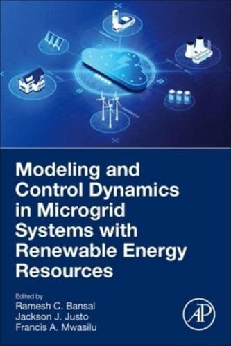 Modelling and Control Dynamics in Microgrid Systems With Renewable Energy Resources