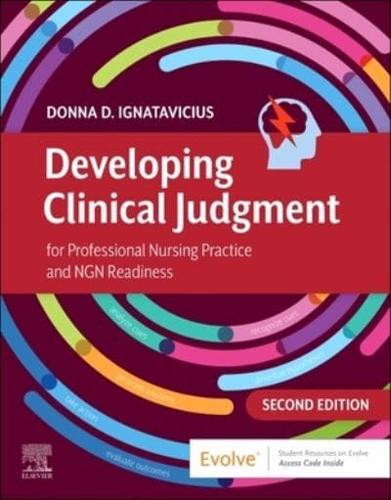 Developing Clinical Judgment for Professional Nursing Practice and NGN Readiness