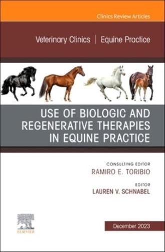 Use of Biologic and Regenerative Therapies in Equine Practice