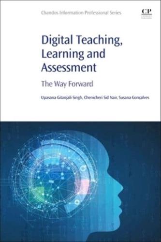 Digital Teaching, Learning and Assessment