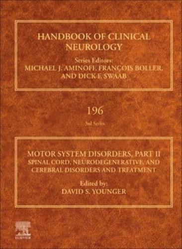 Motor System Disorders. Part II Spinal Cord, Neurodegenerative, and Cerebral Disorders and Treatment