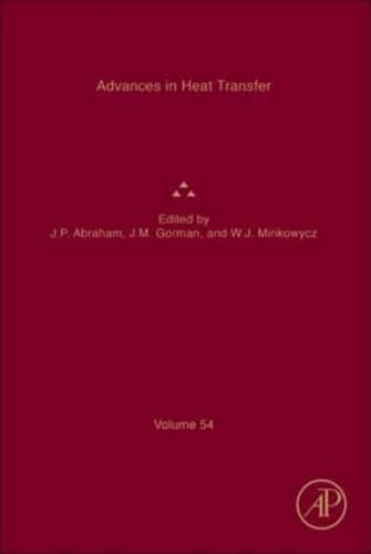 Advances in Heat Transfer. Volume 54