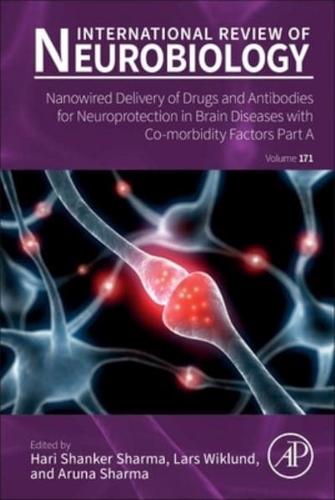 Nanowired Delivery of Drugs and Antibodies for Neuroprotection in Brain Diseases With Co-Morbidity Factors
