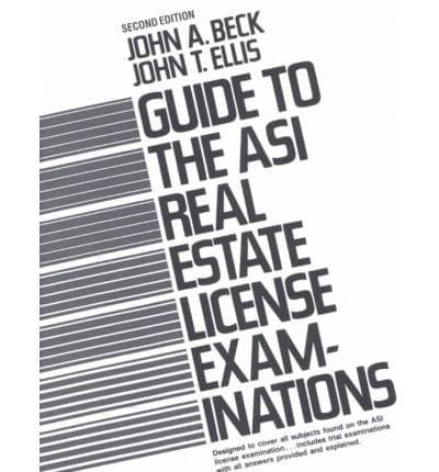 Guide to the Asi Real Estate License Examinations