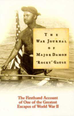 War Journal of Major Damon "Rocky" Gause