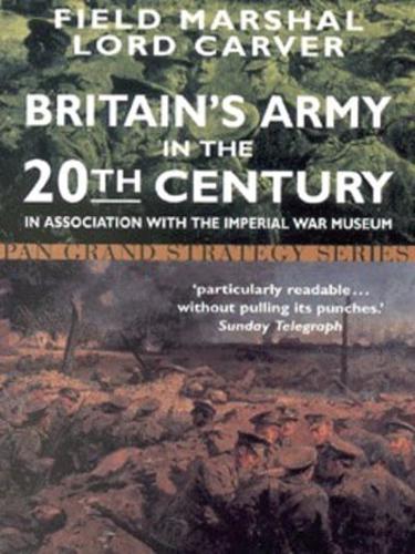 Britain's Army in the Twentieth Century